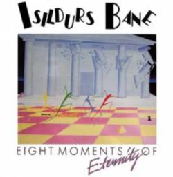 Isildurs Bane : Eight Moments of Eternity